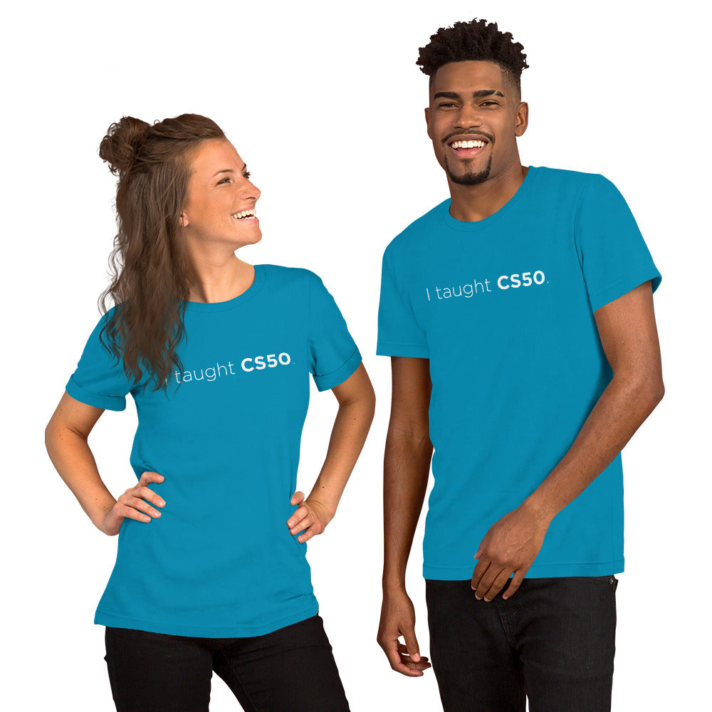 I Taught CS50 Unisex t-shirt