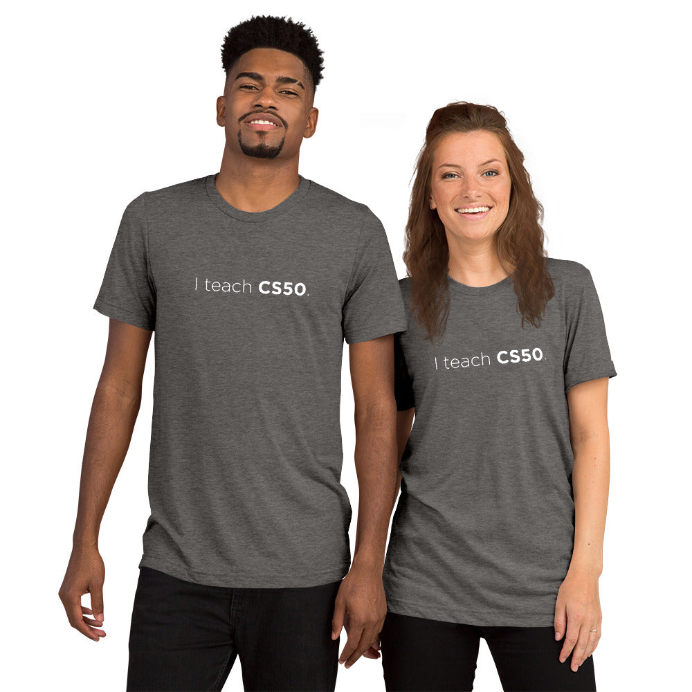 I teach CS50 Unisex T-Shirt