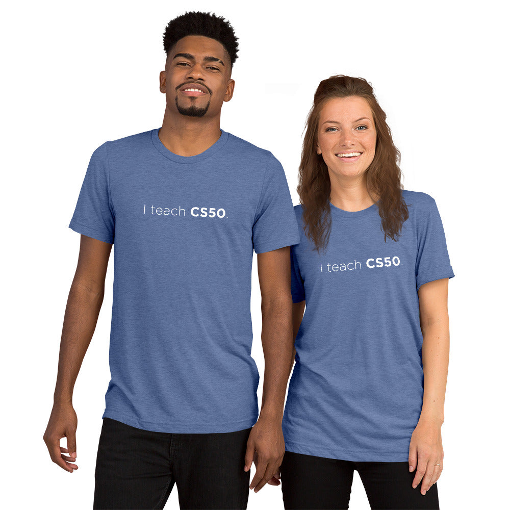 I teach CS50 Unisex T-Shirt