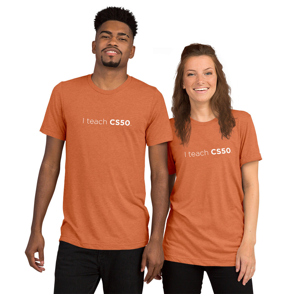 I teach CS50 Unisex T-Shirt